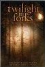 Twilight in Forks: The